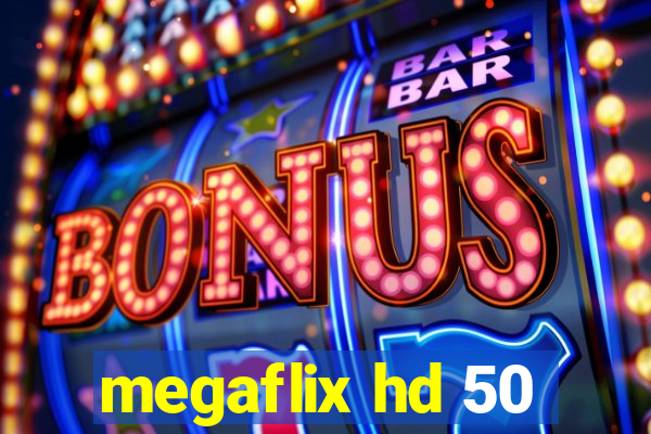 megaflix hd 50